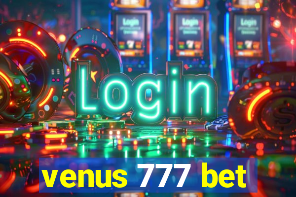 venus 777 bet